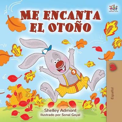 Me encanta el Otono: I Love Autumn - Spanish edition - Spanish Bedtime Collection (Paperback)