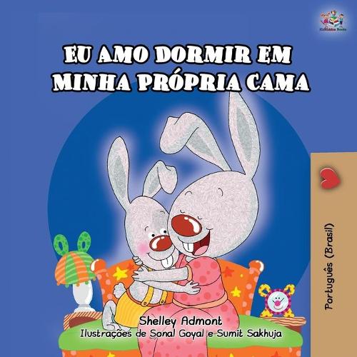 I Love to Sleep in My Own Bed (Portuguese Children's Book - Brazil): Brazilian Portuguese - Portuguese Bedtime Collection - Brazilian (Paperback)