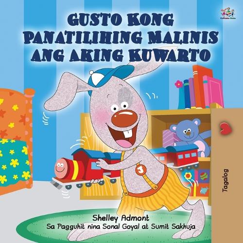 I Love to Keep My Room Clean (Tagalog Book for Kids) - Tagalog Bedtime Collection (Paperback)