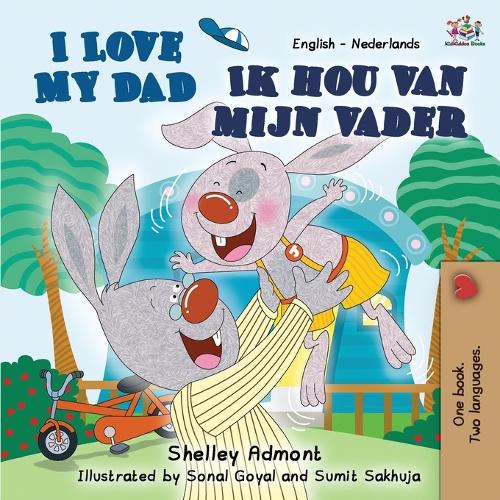 I Love My Dad (English Dutch Bilingual Book for Kids) - English Dutch Bilingual Collection (Paperback)
