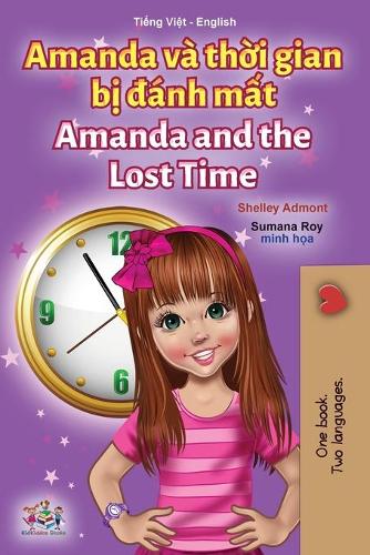 Amanda and the Lost Time (Vietnamese English Bilingual Children's Book) - Vietnamese English Bilingual Collection (Paperback)