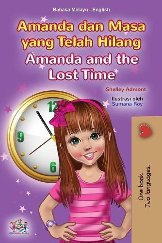 Amanda and the Lost Time (Malay English Bilingual Book for Kids) - Malay English Bilingual Collection (Paperback)