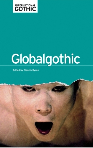 Globalgothic - International Gothic Series (Paperback)