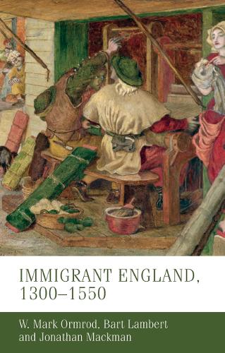 Immigrant England, 1300-1550 - Manchester Medieval Studies (Paperback)