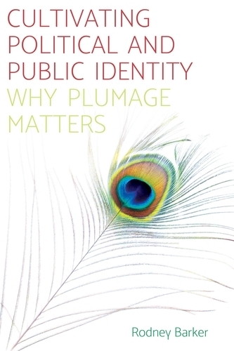 Cultivating Political and Public Identity by Rodney Barker