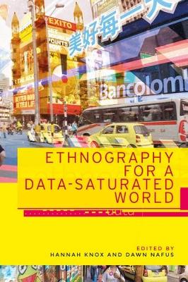 Ethnography for a Data-Saturated World - Materialising the Digital (Hardback)