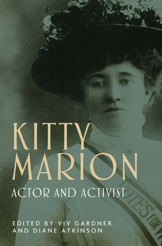 Kitty Marion: Actor and Activist - Women, Theatre and Performance (Hardback)