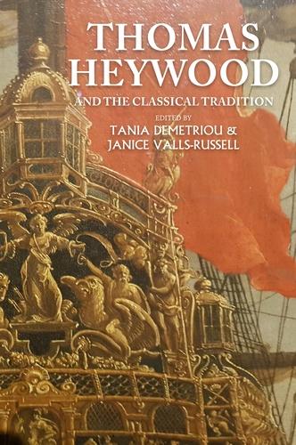 Thomas Heywood and the Classical Tradition (Hardback)
