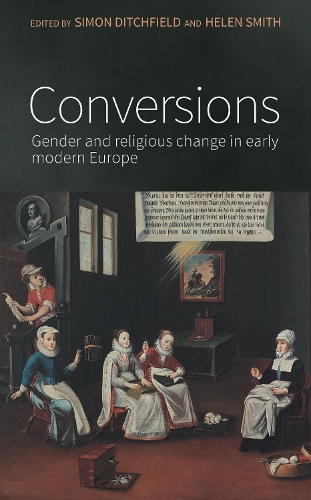 Conversions: Gender and Religious Change in Early Modern Europe (Paperback)