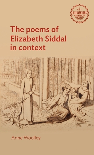 The Poems of Elizabeth Siddal in Context - Interventions: Rethinking the Nineteenth Century (Hardback)
