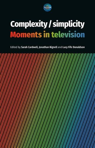 Complexity / Simplicity: Moments in Television - The Television Series (Hardback)