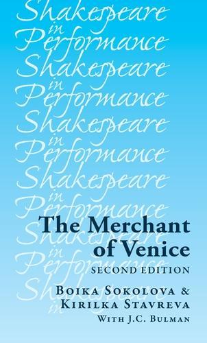 The Merchant of Venice - Shakespeare in Performance (Hardback)