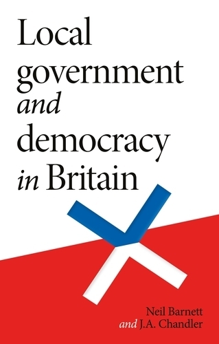 Local Government and Democracy in Britain - Manchester University Press (Hardback)