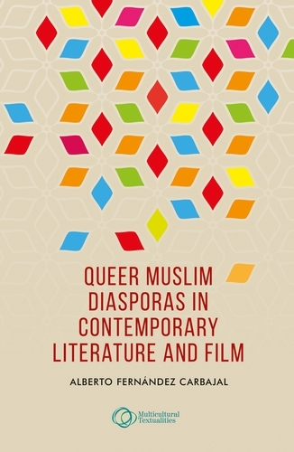 Queer Muslim Diasporas in Contemporary Literature and Film - Multicultural Textualities (Paperback)