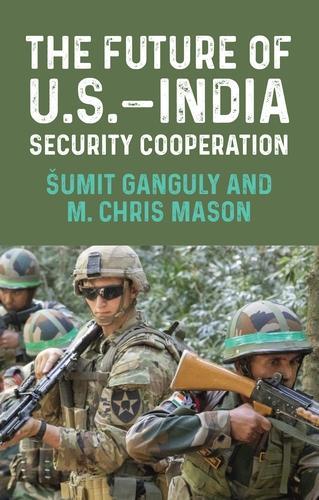 The Future of U.S.-India Security Cooperation (Paperback)