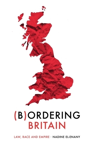 Bordering Britain: Law, Race and Empire - Manchester University Press (Paperback)