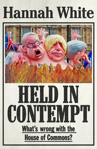 Held in Contempt: What’S Wrong with the House of Commons? (Paperback)