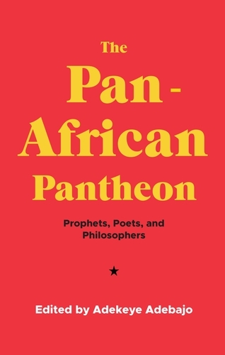 The Pan-African Pantheon: Prophets, Poets, and Philosophers (Paperback)