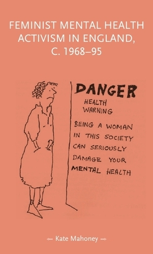 Feminist Mental Health Activism in England, c. 1968-95 - Gender in History (Hardback)