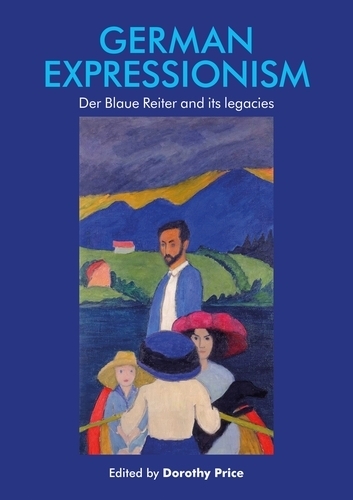 German Expressionism: Der Blaue Reiter and its Legacies (Paperback)