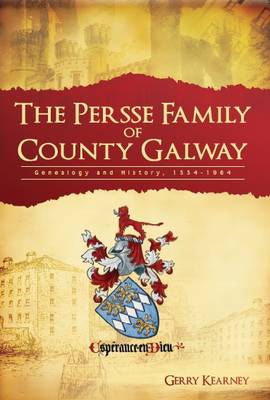 The Persse Family of County Galway (Paperback)
