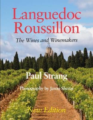 Languedoc Roussillon the Wines and Winemakers (Paperback)