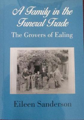 A Family in the Funeral Trade: The Grovers of Ealing (Paperback)