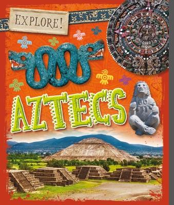Explore!: Aztecs - Explore! (Paperback)