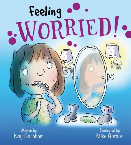 Feelings and Emotions: Feeling Worried - Feelings and Emotions (Hardback)