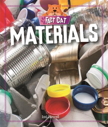Fact Cat: Science: Materials - Fact Cat: Science (Hardback)