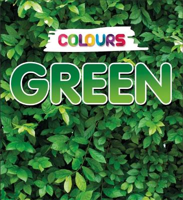 Colours: Green - Colours (Hardback)