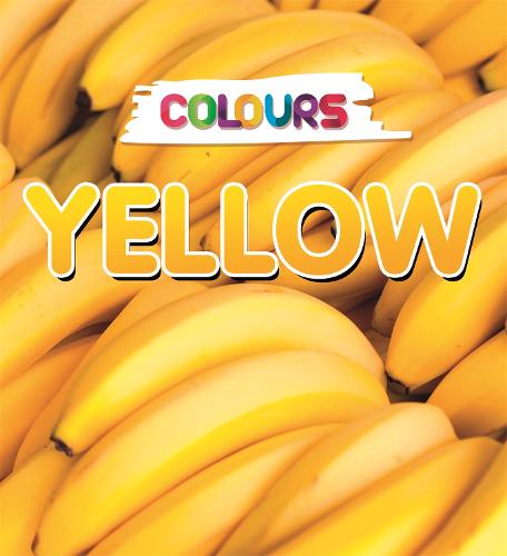 Colours: Yellow - Colours (Hardback)