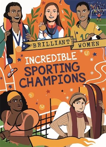 Brilliant Women: Incredible Sporting Champions - Brilliant Women (Paperback)