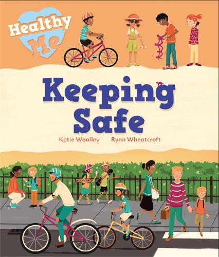 Healthy Me: Keeping Safe - Healthy Me (Paperback)