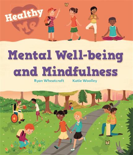 Healthy Me: Mental Well-being and Mindfulness - Healthy Me (Paperback)