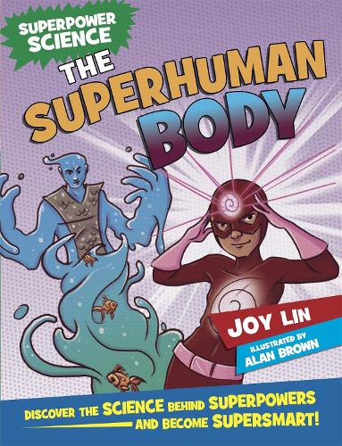 Superpower Science: The Superhuman Body - Superpower Science (Hardback)