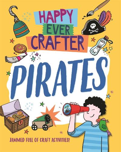 Happy Ever Crafter: Pirates - Happy Ever Crafter (Paperback)
