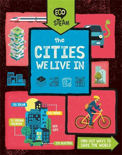 Eco STEAM: The Cities We Live In - Eco STEAM (Hardback)