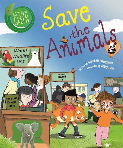 Good to be Green: Save the Animals - Good to be Green (Hardback)