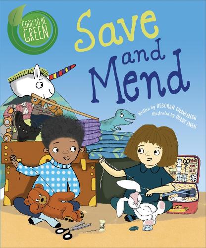 Good to be Green: Save and Mend - Good to be Green (Hardback)