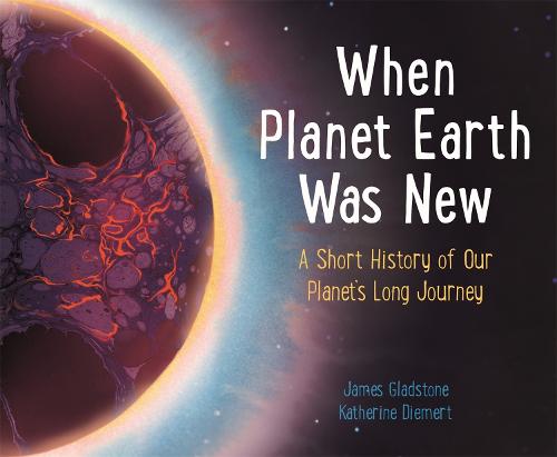 When Planet Earth Was New (Hardback)