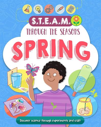 STEAM through the seasons: Spring - STEAM through the seasons (Paperback)