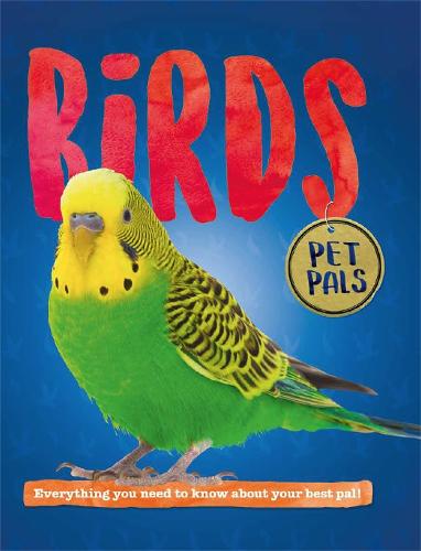 Pet Pals: Birds - Pet Pals (Paperback)