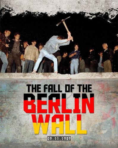 The Fall of the Berlin Wall (Hardback)