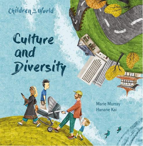 Children in Our World: Culture and Diversity - Children in Our World (Hardback)