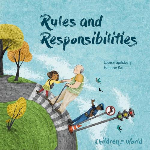Children in Our World: Rules and Responsibilities - Children in Our World (Hardback)