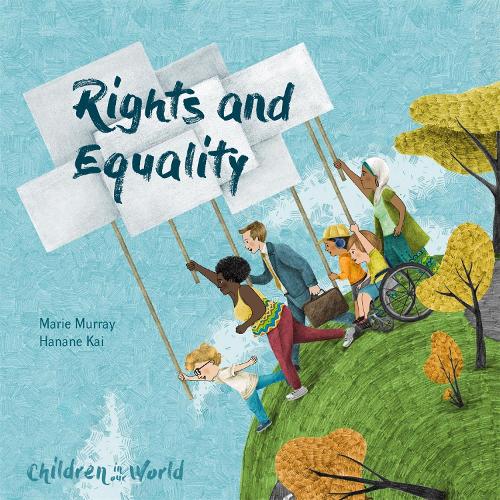 Children in Our World: Rights and Equality - Children in Our World (Hardback)