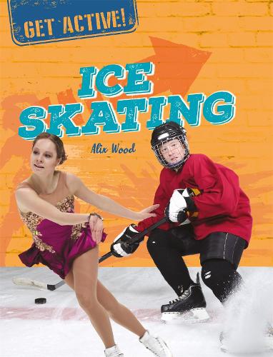 Get Active!: Ice Skating - Get Active! (Paperback)