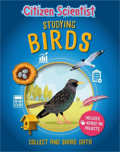 Citizen Scientist: Studying Birds - Citizen Scientist (Paperback)
