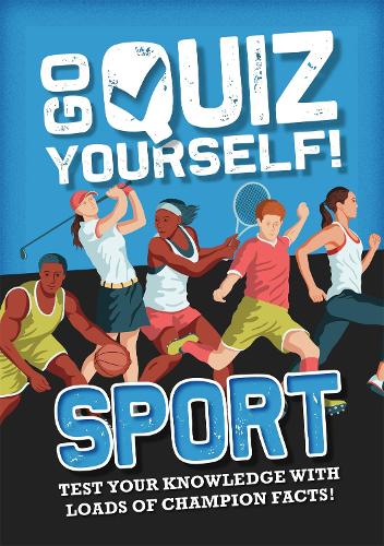 Go Quiz Yourself!: Sport - Go Quiz Yourself! (Hardback)